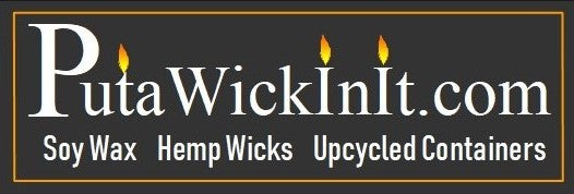 PutaWickInIt.com Logo Soy Wax Candles Upcycled Containers Hemp Wicks