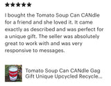 Tomato Soup CANdle 10.5oz Soy Wax Choice of Scents Organic Hemp Wick
